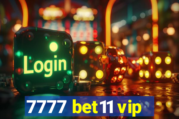 7777 bet11 vip